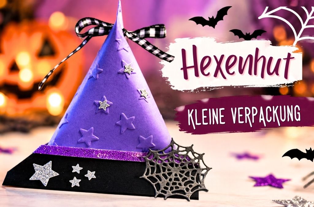 Hexenhut Verpackung basteln – Anleitung mit Maßen für Halloween.