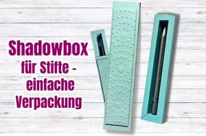 Stifte Verpackung basteln – einfache Shadowbox aus Papier