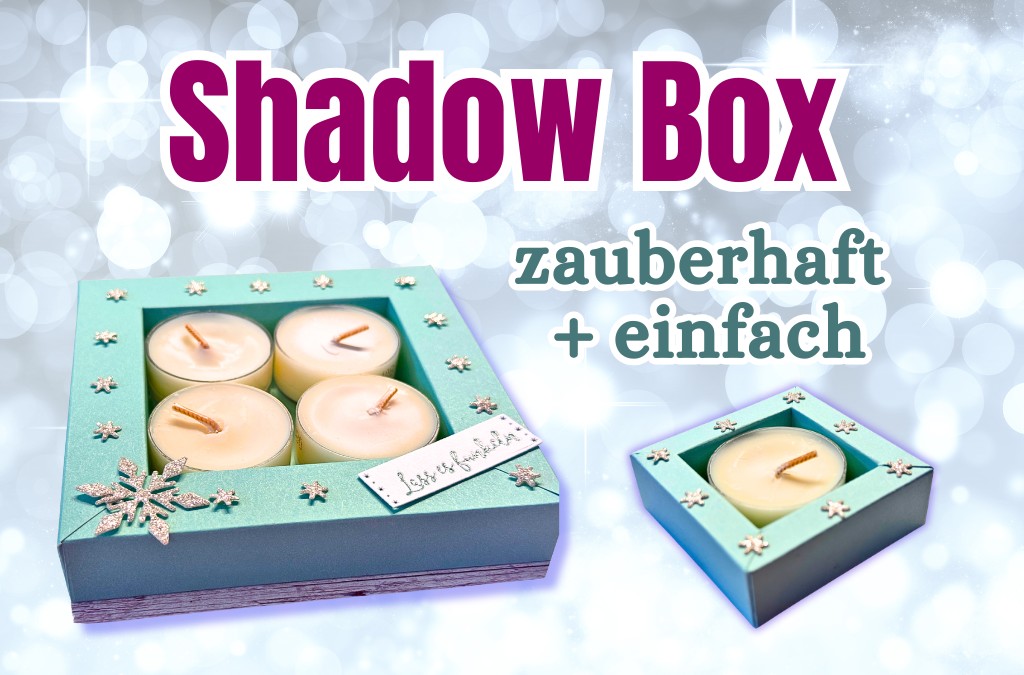 Shadow Box basteln