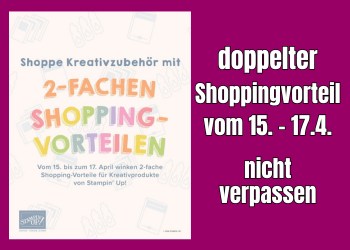 Stampin' Up! Aktion doppelter Shoppingvorteil