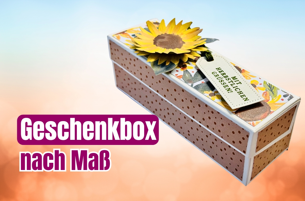 Geschenkbox nach Maß basteln für Tee, Handcreme und Schokolade