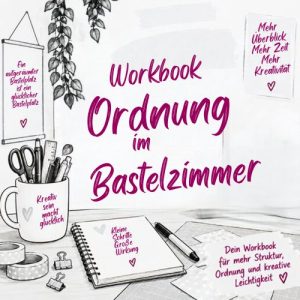 Ordnung im Bastelzimmer